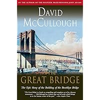 The Great Bridge: The Epic Story of the Building of the Brooklyn Bridge The Great Bridge: The Epic Story of the Building of the Brooklyn Bridge Paperback Audible Audiobook Kindle Hardcover Audio CD