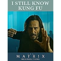 I Still Know Kung Fu