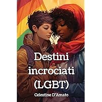 Destini incrociati (LGBT) (Italian Edition)