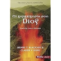 Mi Experiencia con Dios Edicion Para Jóvenes: Cómo concer y hacer la voluntad de Dios (Experiencing God) (Spanish Edition)