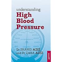 Understanding High Blood Pressure Understanding High Blood Pressure Kindle Paperback
