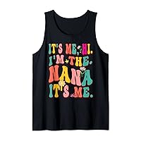 Groovy Retro It's Me Hi I'm The Nana It's me Mother's day Tank Top
