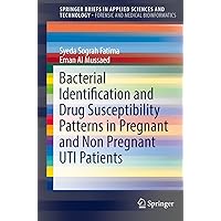 Bacterial Identification and Drug Susceptibility Patterns in Pregnant and Non Pregnant UTI Patients (SpringerBriefs in Applied Sciences and Technology) Bacterial Identification and Drug Susceptibility Patterns in Pregnant and Non Pregnant UTI Patients (SpringerBriefs in Applied Sciences and Technology) Kindle Paperback