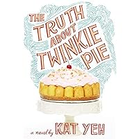 The Truth About Twinkie Pie The Truth About Twinkie Pie Paperback Audible Audiobook Kindle Hardcover Audio CD