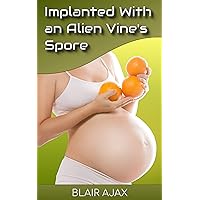 Implanted With an Alien Vine’s Spore Implanted With an Alien Vine’s Spore Kindle Paperback