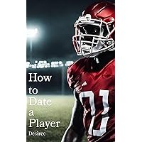 How to Date a Player (Bruh Man Book 4) How to Date a Player (Bruh Man Book 4) Kindle