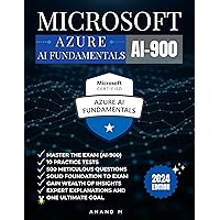 MICROSOFT AZURE AI FUNDAMENTALS | MASTER THE EXAM (AI-900): 10 PRACTICE TESTS, 500 RIGOROUS QUESTIONS, GAIN WEALTH OF INSIGHTS, EXPERT EXPLANATIONS AND ONE ULTIMATE GOAL MICROSOFT AZURE AI FUNDAMENTALS | MASTER THE EXAM (AI-900): 10 PRACTICE TESTS, 500 RIGOROUS QUESTIONS, GAIN WEALTH OF INSIGHTS, EXPERT EXPLANATIONS AND ONE ULTIMATE GOAL Paperback Kindle