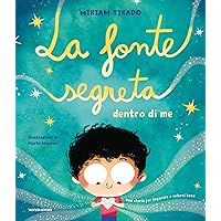 La fonte segreta dentro di me (Italian Edition) La fonte segreta dentro di me (Italian Edition) Kindle