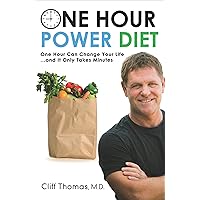One Hour Power Diet: One Hour Can Change Your Life . . . and It Only Takes Minutes One Hour Power Diet: One Hour Can Change Your Life . . . and It Only Takes Minutes Kindle Paperback Mass Market Paperback
