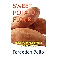 POTATO FLOUR: HOW TO MAKE POTATO FLOUR (afro-kitchen series)