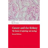 Cancer and the Kidney (Oxford Clinical Nephrology Series) Cancer and the Kidney (Oxford Clinical Nephrology Series) Paperback