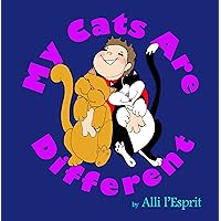 My Cats Are Different - Children's Cat Book: A purr-fect cat picture book for young children with bold illustrations and fabulous rhymes (My Cats Are Different Picture Book Series)