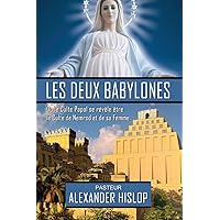 Les deux Babylones (French Edition) Les deux Babylones (French Edition) Paperback