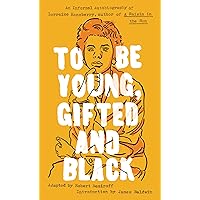To Be Young, Gifted and Black (Signet Classics) To Be Young, Gifted and Black (Signet Classics) Mass Market Paperback Paperback Hardcover