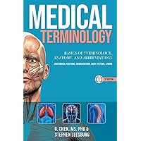 MEDICAL TERMINOLOGY: A Quick & Easy Reference Book: Basics of Terminology, Anatomy, and Abbreviations MEDICAL TERMINOLOGY: A Quick & Easy Reference Book: Basics of Terminology, Anatomy, and Abbreviations Paperback Kindle