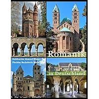 Romanik in Deutschland (Schwarz-Weiß-Ausgabe) (German Edition) Romanik in Deutschland (Schwarz-Weiß-Ausgabe) (German Edition) Paperback