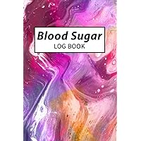 Blood Sugar Log Book: Weekly Blood Sugar Diary-2 Year,(Daily Tracker for Optimum Wellness),Daily Diabetic Glucose Tracker Journal Book.Simple Tracking ... & After Tracking. Size 6
