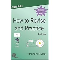 How to revise and practice (Study Skills Book 3)