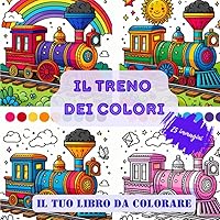 Il Treno dei Colori: Il tuo libro da colorare (Italian Edition)