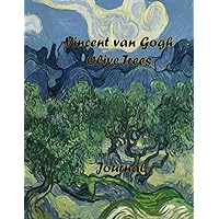 Journal: Vincent van Gogh: Olive Trees