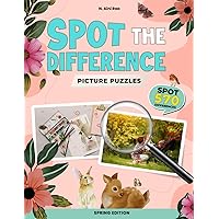 Spot the Difference: Picture Puzzles Spring Edition: 10 hidden changes per image to find. Brain health puzzle book. Entertaining travel games for adults and teens Spot the Difference: Picture Puzzles Spring Edition: 10 hidden changes per image to find. Brain health puzzle book. Entertaining travel games for adults and teens Paperback