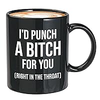 I'd Punch a B for You Mug Black 11oz - Friendship, Bestie Sarcasm, Best Friend, Sister in Law, Sister Siblings, Sister's Tribe