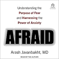 Afraid: Understanding the Purpose of Fear and Harnessing the Power of Anxiety Afraid: Understanding the Purpose of Fear and Harnessing the Power of Anxiety Audible Audiobook Hardcover Kindle Audio CD
