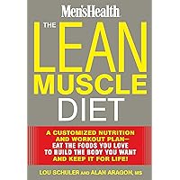 The Lean Muscle Diet: A Customized Nutrition and Workout Plan--Eat the Foods You Love to Build the Body You Want and Keep It for Life! The Lean Muscle Diet: A Customized Nutrition and Workout Plan--Eat the Foods You Love to Build the Body You Want and Keep It for Life! Hardcover Kindle