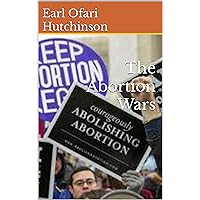 The Abortion Wars The Abortion Wars Kindle