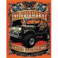 The Automobile – A Never Ending Story : A Beginners Book for Trainees, Mechanic Students and Novices with Simple to Understand Drawings and Pictures
