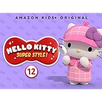 Hello Kitty: Super Style! [Included with Amazon Kids+] - Season 12