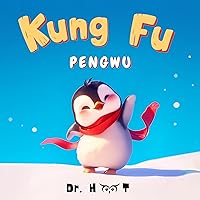 Kung Fu Pengwu: Children's Picture Book Kung Fu Pengwu: Children's Picture Book Kindle Paperback