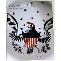 Ceramics in America 2001 (Ceramics in America Annual) Ceramics in America 2001 (Ceramics in America Annual) Paperback