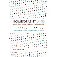 Homeopathy and Autism Spectrum Disorder Homeopathy and Autism Spectrum Disorder Paperback eTextbook