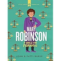 Mary Robinson: A Voice for Fairness (Little Library) Mary Robinson: A Voice for Fairness (Little Library) Hardcover