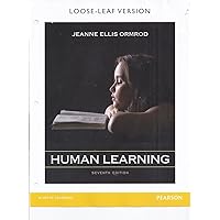 Human Learning, Loose-Leaf Version (7th Edition) Human Learning, Loose-Leaf Version (7th Edition) Paperback Loose Leaf