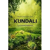 Kundali: La ciudad perdida (Aventura (a partir de 8 años)) (Spanish Edition) Kundali: La ciudad perdida (Aventura (a partir de 8 años)) (Spanish Edition) Kindle Paperback