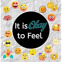 It is Okay to Feel : Emoji Version It is Okay to Feel : Emoji Version Kindle Paperback
