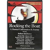 Rocking the Boat: A Musical Conversation & Journey Starring Delbert McClinton Rocking the Boat: A Musical Conversation & Journey Starring Delbert McClinton DVD