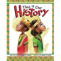 This Is Our History: An Inspirational Story about Africans & African American History, Acceptance and Courage (Humansville) This Is Our History: An Inspirational Story about Africans & African American History, Acceptance and Courage (Humansville) Paperback Kindle