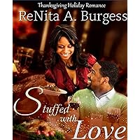 Stuffed With Love: A Thanksgiving Holiday Romance Stuffed With Love: A Thanksgiving Holiday Romance Kindle