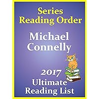 MICHAEL CONNELLY SERIES READING ORDER - ALL RECENT RELEASES - 2017: Michael Connelly Series Reading Order - Includes Harry Bosch Series Reading Order and ... Order (ULTIMATE READING LIST Book 4) MICHAEL CONNELLY SERIES READING ORDER - ALL RECENT RELEASES - 2017: Michael Connelly Series Reading Order - Includes Harry Bosch Series Reading Order and ... Order (ULTIMATE READING LIST Book 4) Kindle