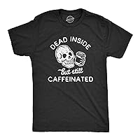 Mens Dead Inside But Still Caffeinated Tshirt Funny Halloween Coffee Graphic Tee