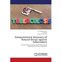 Computational discovery of Natural Drugs against Tuberculosis: Computational screening of Tuberculosis drugs:Bioinformatics Approach