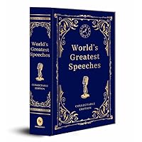 World's Greatest Speeches (Deluxe Hardbound Edition) World's Greatest Speeches (Deluxe Hardbound Edition) Hardcover Kindle Paperback