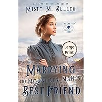Marrying the Mountain Man's Best Friend (Brothers of Sapphire Ranch) Marrying the Mountain Man's Best Friend (Brothers of Sapphire Ranch) Kindle Audible Audiobook Paperback