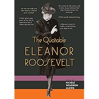 The Quotable Eleanor Roosevelt The Quotable Eleanor Roosevelt Paperback Kindle Hardcover