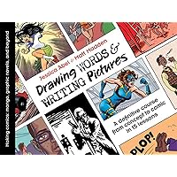 Drawing Words and Writing Pictures: Making Comics: Manga, Graphic Novels, and Beyond Drawing Words and Writing Pictures: Making Comics: Manga, Graphic Novels, and Beyond Paperback Library Binding