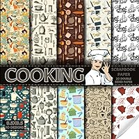 Cooking scrapbook paper, 8.5x8.5, 10 Designs, 20 Double-Sided Sheets: Cooking pattern Scrapbooking Paper for Junk Journals, Decorative theme craft ... & Mixed Media, Origami, Collage & Card Making Cooking scrapbook paper, 8.5x8.5, 10 Designs, 20 Double-Sided Sheets: Cooking pattern Scrapbooking Paper for Junk Journals, Decorative theme craft ... & Mixed Media, Origami, Collage & Card Making Paperback