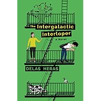 The Intergalactic Interloper: a novel